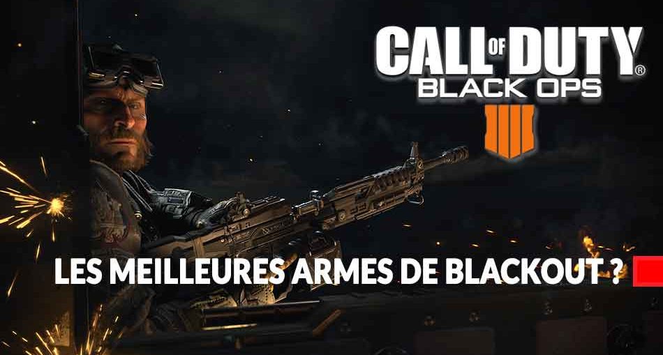 Call Of Duty Black Ops 4 Quelles Sont Les Meilleures Armes