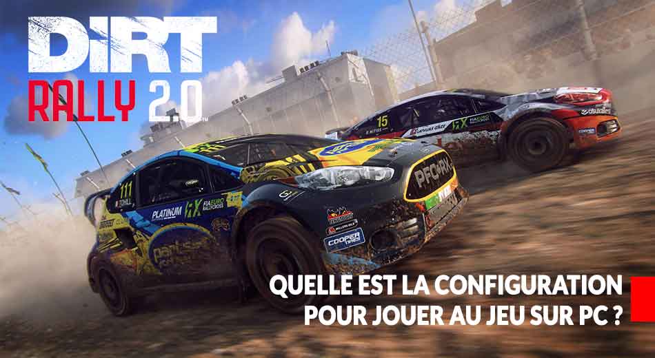 Wiki Dirt Rally 2 0 Quelle Est La Configuration Minimum Et Recommandee Pour Jouer Au Jeu Sur Pc Generation Game