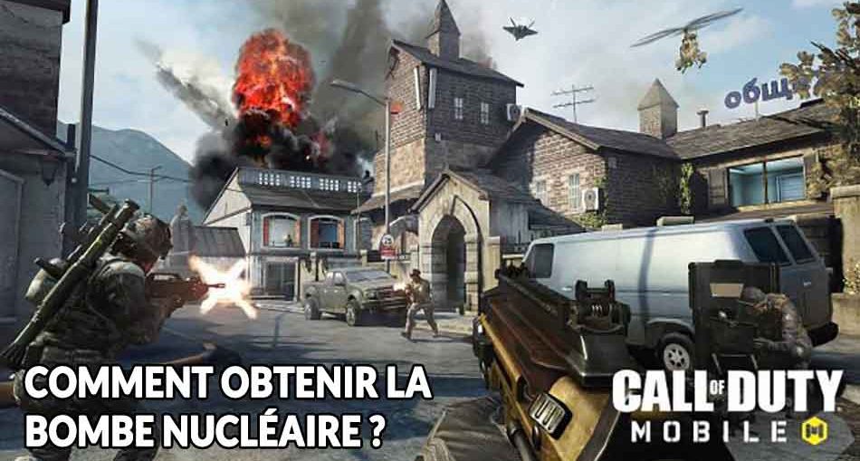 Guide Call of Duty Mobile comment obtenir la bombe nuclÃ©aire ... - 