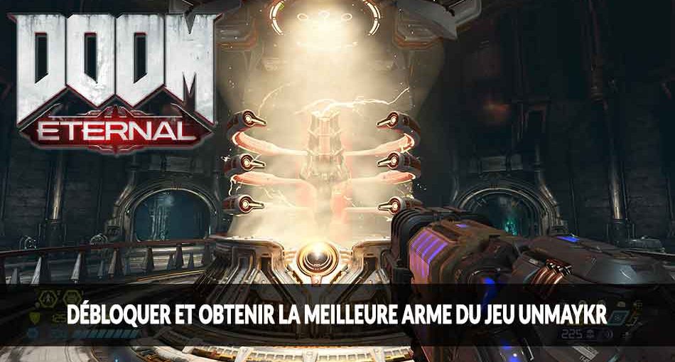 Guide Doom Eternal Comment Débloquer Et Obtenir La Meilleure Arme Du